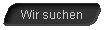  Wir suchen 
